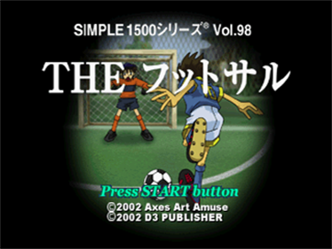 Simple 1500 Series Vol. 98: The Futsal - Screenshot - Game Title (Japan) - 320x240