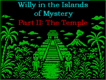 Willy In The Islands Of Mystery - Part II: The Temple - Screenshot - Game Title (null) - 512x384
