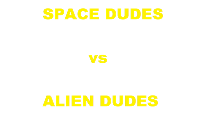 SPACE DUDES vs ALIEN DUDES - Clear Logo (null) - 640x360