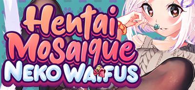 Hentai Mosaique Neko Waifus - Banner (North America) - 460x215