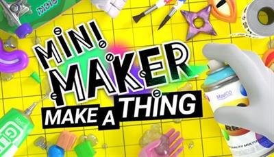 Mini Maker: Make A Thing - Banner (World) - 670x384
