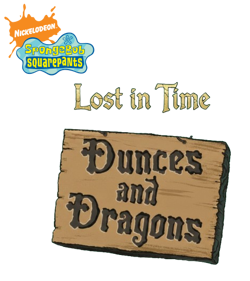 SpongeBob SquarePants: Lost in Time - Dunces and Dragons - Clear Logo (United States) - 471x529