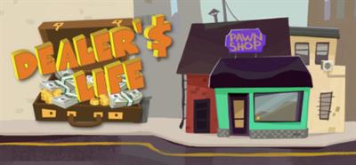 Dealer's Life - Banner (World) - 460x215