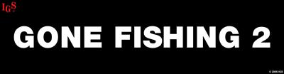 Gone Fishing 2 - Arcade - Marquee (null) - 3840x1006