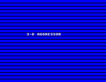 3-D Aggressor - Screenshot - Game Title (null) - 640x496