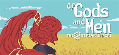 Of Gods and Men: The Daybreak Empire - Banner (null) - 460x215