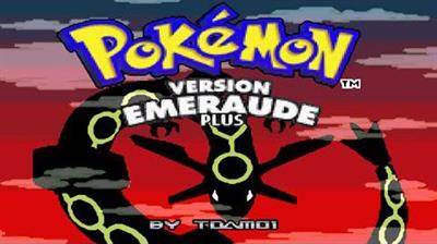 Pokémon Version Émeraude Plus - Screenshot - Game Title (World) - 480x269