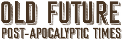 Old Future: Post-Apocalyptic Times - Clear Logo (null) - 640x208