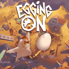 Egging On - Square (null) - 1024x1024
