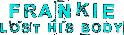 Frankie Lost His Body - Clear Logo (null) - 504x146