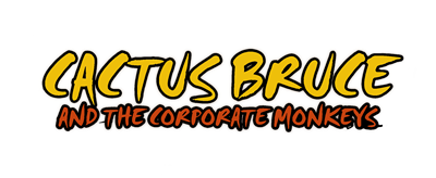 Cactus Bruce and the Corporate Monkeys - Clear Logo (World) - 2236x920