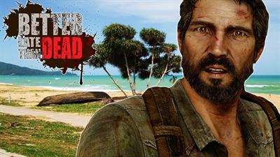 Better Late Than DEAD - Fanart - Background (null) - 1280x720