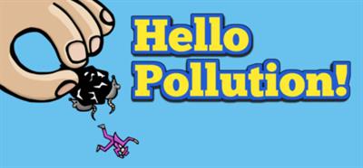 Hello Pollution! - Banner (null) - 460x215