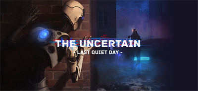 The Uncertain: Last Quiet Day - Banner (null) - 1600x740