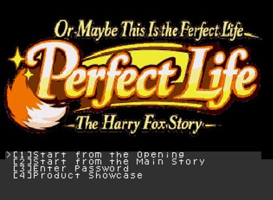 Or Maybe This Is the Perfect Life The Harry Fox Story - Screenshot - Game Title (null) - 631x462