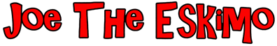 Joe The Eskimo - Clear Logo (World) - 2100x350