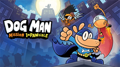 Dog Man: Mission Impawsible - Banner (North America) - 930x523
