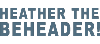Heather the Beheader - Clear Logo (World) - 400x175