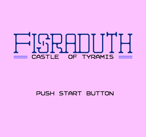 Fisraduth: Castle of Tyramis - Screenshot - Game Title (Japan) - 256x240