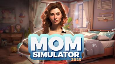 Mom Simulator 2023 - Fanart - Background (null) - 1920x1080