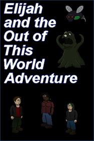 Elijah and the Out of this World Adventure - Box - Front (null) - 600x900