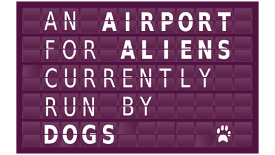 An Airport for Aliens Currently Run by Dogs - Clear Logo (null) - 640x360