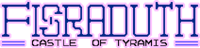 Fisraduth: Castle of Tyramis - Clear Logo (Japan) - 600x144