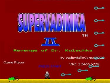 Super Vadimka II: Revenge of Dr. Kulik - Screenshot - Game Title (Russia) - 600x450