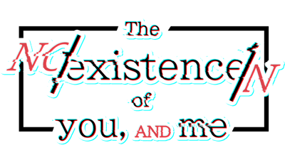 The NOexistenceN of you AND me - Clear Logo (World) - 1280x720