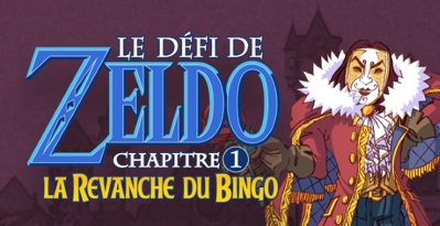 Le Défi de Zeldo - Chapter 1: La Revanche du Bingo - Banner (World) - 640x329