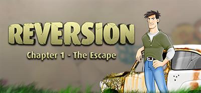 Reversion: Chapter 1: The Escape - Banner (null) - 460x215