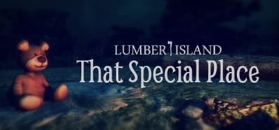 Lumber Island: That Special Place - Banner (null) - 460x215