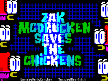 Zak McDrucken Saves The Chickens - Screenshot - Game Title (World) - 256x192