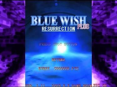 Blue Wish Resurrection Plus - Screenshot - Game Title (World) - 480x360
