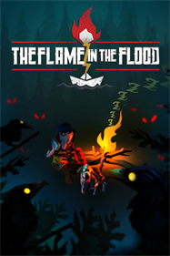 The Flame in the Flood - Fanart - Box - Front Image