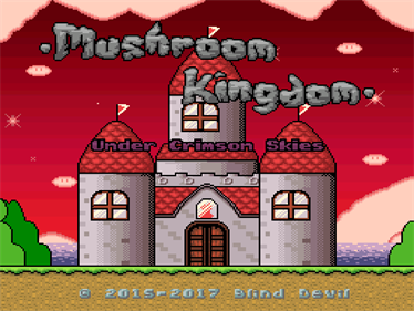 Mushroom Kingdom: Under Crimson Skies - Screenshot - Game Title Image