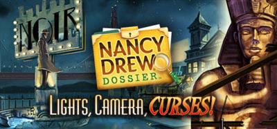 Nancy Drew Dossier: Lights, Camera, Curses! - Banner Image