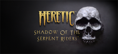 Heretic: Shadow of the Serpent Riders - Banner Image