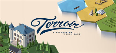 Terroir: A Winemaking Tycoon Game - Banner Image