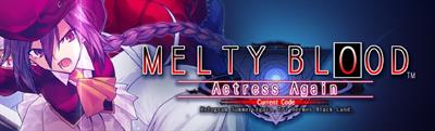 Melty Blood: Actress Again: Current Code - Arcade - Marquee Image