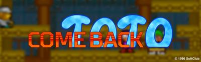 Come Back Toto - Arcade - Marquee Image