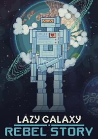 Lazy Galaxy: Rebel Story