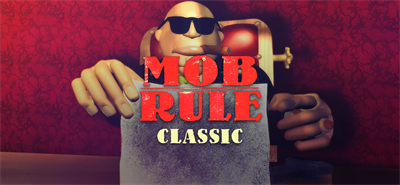 Mob Rule Classic - Banner Image
