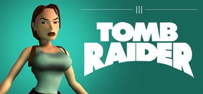 Tomb Raider III: Adventures of Lara Croft - Banner