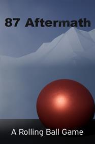 87 Aftermath: A Rolling Ball Game