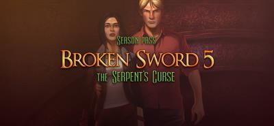 Broken Sword 5: The Serpent's Curse - Banner Image