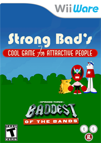 Strong Bad's Cool Game for Attractive People Episode 3: Baddest of the Bands - Fanart - Box - Front