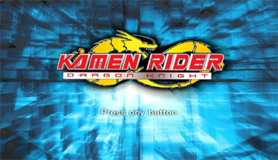 Kamen Rider: Dragon Knight Images - LaunchBox Games Database