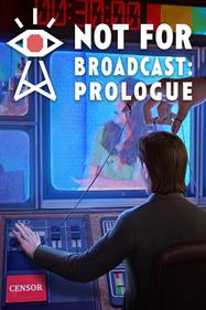 Not For Broadcast: Prologue - Box - Front Image