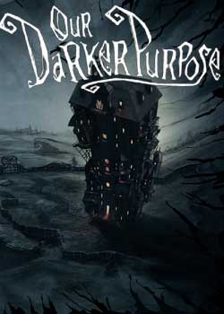 Our Darker Purpose